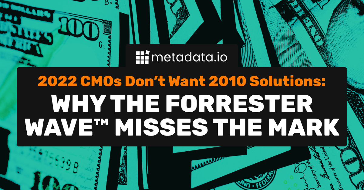 Why The Forrester Wave™ Misses the Mark