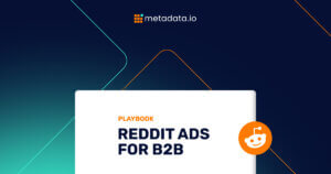 Reddit Ads Playbook for B2B SaaS