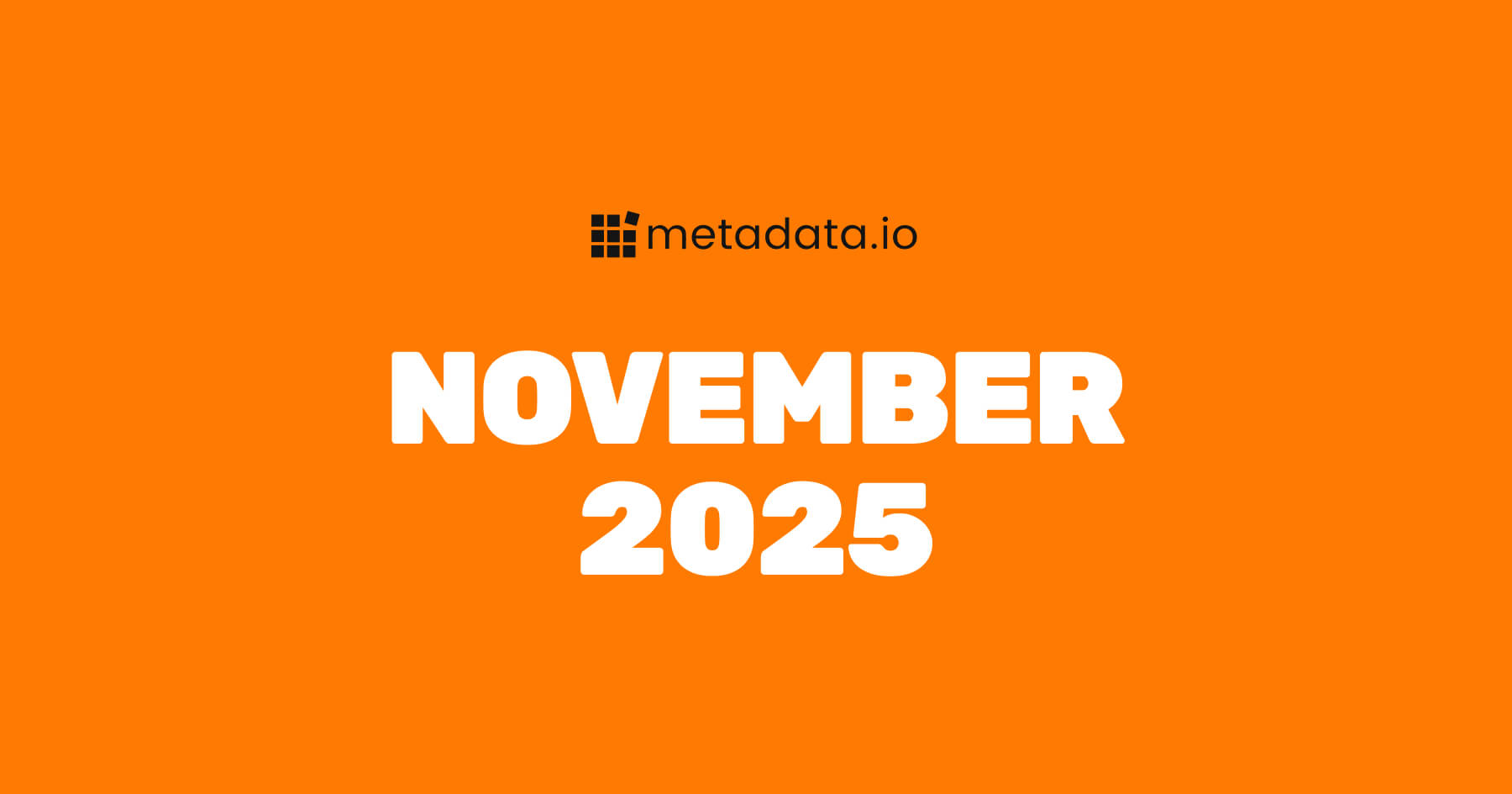 November 2025 Release Notes 🍁